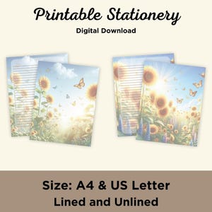 May include: Printable stationery featuring a sunflower field with butterflies. The stationery is available in both lined and unlined options, and in A4 and US Letter sizes.  The text "Printable Stationery" and "Digital Download" is at the top of the image.  The text "Size: A4 & US Letter Lined and Unlined" is at the bottom of the image.