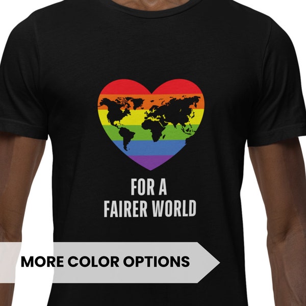 Pride Rainbow Fairer World Gay T-Shirt, Inclusive Love Equality Tee, LGBTQ+ Support - Gender-Inclusive Fashion, Unique LGBT Community Gift