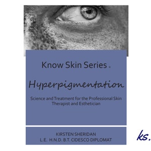 A guide to Hyperpigmentation for Estheticians and Professional Skin Therapists