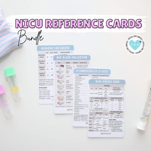 May include: A NICU Reference Cards Bundle featuring four white plastic cards with medical data, including Neonatal Lab Values, Neo Blood Collection, IV Compatibility, and NICU Basics. The cards display tables, text, and color-coded icons.