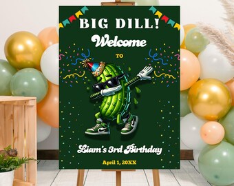 Editable Big Dill Pickle Birthday Welcome Sign Template, Printable Dill Pickle Bday Welcome Poster, Green Pickle Bday Party Welcome Sign