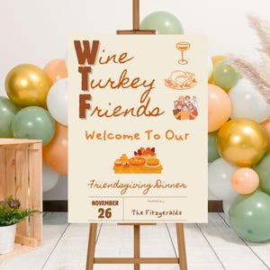 Editable WTF Wine Turkey Friends Friendsgiving Welcome Sign Template, Printable Hand Drawn Thanksgiving Dinner Welcome Poster, Thankful AF