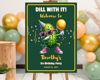 Editable Dill With It Pickle Birthday Welcome Sign Template, Printable Big Dill Bday Party Welcome Poster, Bday Dill Pickle Bday Party Sign