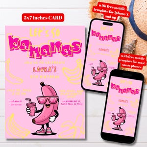 May include: Pink birthday party invitation card, 5x7 inches, with the text "Let's Go Bananas" and a cartoon banana character wearing sunglasses. Includes matching phone templates for iPhone and other smartphones.