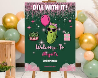 Editable Pickle Birthday Party Welcome Sign Template, Printable Pickle Birthday Welcome Sign,  Pickle Birthday Party Decor, Dill With It