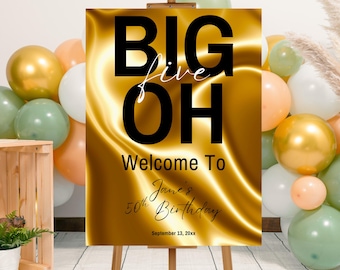 Editable Big Five Oh 50th Black and Gold Birthday Welcome Sign Invitation Template, Printable Gold Big 50 Bday Poster, Big 5 Oh Gold Party