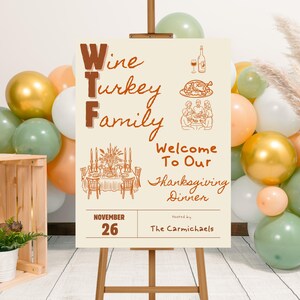 Editable Hand Drawn WTF Wine Turkey Family Thanksgiving Dinner Welcome Sign Template, Printable Scribble Thanksgiving Party Welcome Poster