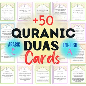 May include: A collection of +50 Quranic Duas Cards in English and Arabic. The cards feature colorful borders and text, with the words "Quranic Duas Cards" prominently displayed in large letters. The cards are designed for religious study and reflection.