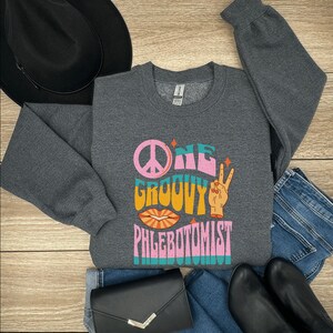 Phlebotomist Sweatshirt, Phlebotomy Sweatshirt, Groovy Phlebotomist, Gift for Phlebotomist, CPT sweatshirt, Phlebotomist Gift, Phlebotomist
