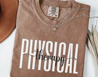 Physical Therapy shirt, Physical Therapy Gift for Physical Therapist, Physical Therapy Assistant shirt, Physical Therapy Assistant Gift