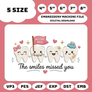 Puede incluir: Un archivo digital de bordado a máquina que muestra cuatro dientes de dibujos animados tomados de la mano. Un diente lleva un lazo rosa, otro tiene brackets y sostiene una bandera que dice WELCOME BACK, otro sonríe y otro tiene una bolsa de hielo y una tirita. Texto: The smiles missed you.
