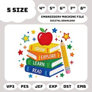 May include: An embroidery machine file digital download featuring a stack of four books in yellow, orange, green, and blue with the words GROW, EXPLORE, LEARN, and READ. A red apple sits on top, and a yellow pencil is beside the books, surrounded by stars.