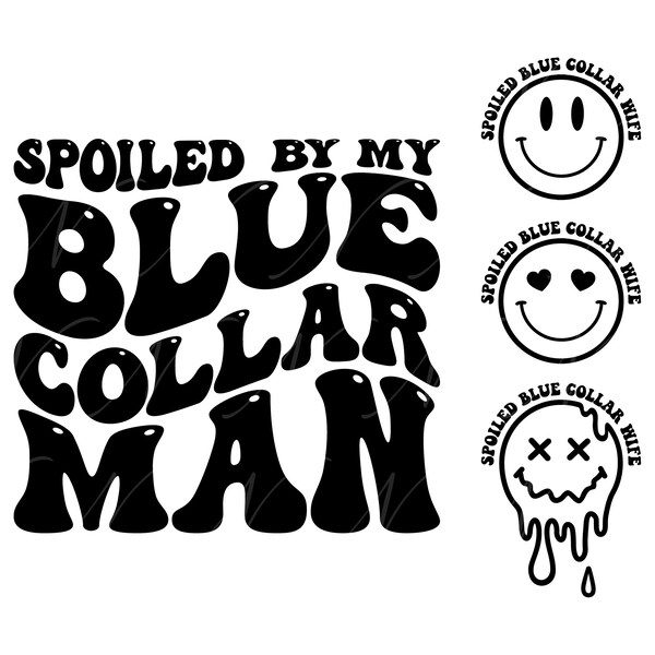 Spoiled By My Blue Collar Man SVG, PNG, PDF, Blue Collar Wife Shirt, Blue Collar, Retro Wavy Groovy Letters, Cut File Cricut, Silhouette.