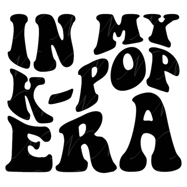In My K-Pop Era SVG, PNG, PDF, K-Pop Fan Shirt Png, Korean Pop Svg, K-Pop Lover Png, Retro Wavy Groovy Letters, Cut File Cricut, Silhouette.