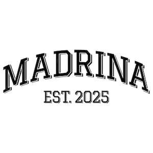 Madrina Est 2025 SVG, PNG, PDF, Design de camisa Madrina, Est 2025 Png, Madrinha espanhola Svg, Presente para padrinhos Svg, Arquivo de corte Cricut, Silhouette.