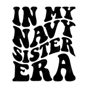 In meiner Marine Schwester Era SVG, PNG, PDF, Marine Schwester Shirt Png, Marine Familie SVG, Sis Png, Retro gewellte Groovy Buchstaben, Cut File Cricut, Silhouette