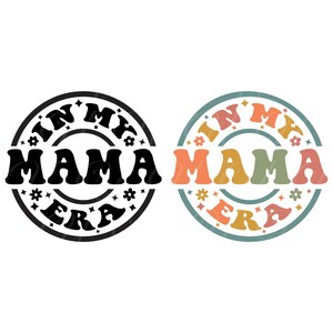 En mi época de mamá SVG, PNG, diseño de camiseta de mamá, vida de mamá, diseño de mamá, regalo del Día de la Madre, letras retro onduladas y con estilo, archivo de corte Cricut, silueta