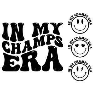 In My Champs Era SVG, PNG, PDF, Champs Shirt Png, Champions Svg, Super Bowl Png, Retro Wavy Groovy Letters, Cut File Cricut, Silhouette.