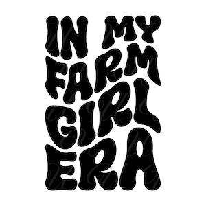 Na minha época de garota da fazenda SVG, PNG, PDF, camiseta de garota da fazenda, design de garota do interior, família de fazendeiros, letras onduladas retrô, arquivo de corte Cricut, silhueta