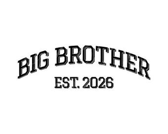 Big Brother Est 2026 SVG, PNG, PDF, Big Brother Est 2026 Shirt, Promoted To Big Bro Svg, Big Bro Est 2026 Png, Cut File Cricut, Silhouette.