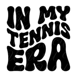 In meiner Tennis-Ära SVG, PNG, PDF, Tennis-Shirt Png, Tennis-Mom-Svg, Tennis-Vibes Png, Retro gewellte Groovy Buchstaben, Cut File Cricut, Silhouette.
