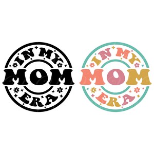En la era de mi mamá SVG, PNG, diseño de camiseta de mamá, madre Png, círculo de mamá Svg, vida de mamá Png, letras retro onduladas y maravillosas, archivo de corte Cricut, silueta.