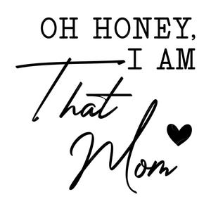Oh cariño, soy esa mamá SVG, PNG, PDF, diseño de camiseta para mamá, regalo para nueva mamá, regalo del día de la madre, vida de mamá Svg, archivo de corte de moda Cricut, silueta.