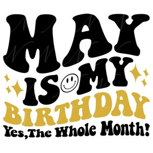 C'est mon anniversaire de mai SVG, PNG, PDF, C'est mon anniversaire de mai, chemise, anniversaire de maman, anniversaire de maman, lettres groovy ondulées rétro, fichier de coupe Cricut, Silhouette.