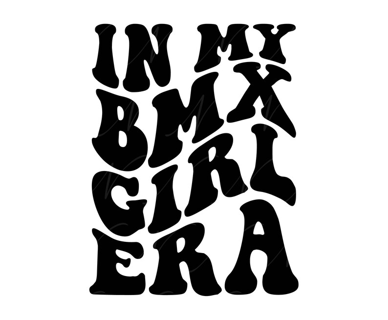 In My Bmx Girl Era SVG, PNG, PDF, Bmx Girl Shirt Png, Bmx Mom Svg