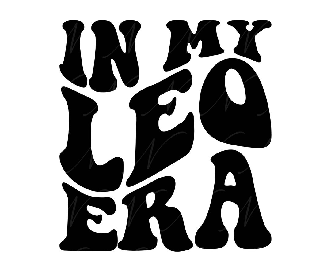 In My Leo Era SVG PNG PDF Leo Shirt Png August Leo Zodiac Png in-my-leo-era-svg-png-pdf-leo-shirt-png-august-leo-zodiac-png
