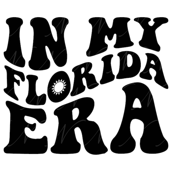 In My Florida Era SVG, PNG, PDF, Florida Shirt Png, Vacation Svg, Sunshine State Png, Retro Wavy Groovy Letters, Cut File Cricut, Silhouette