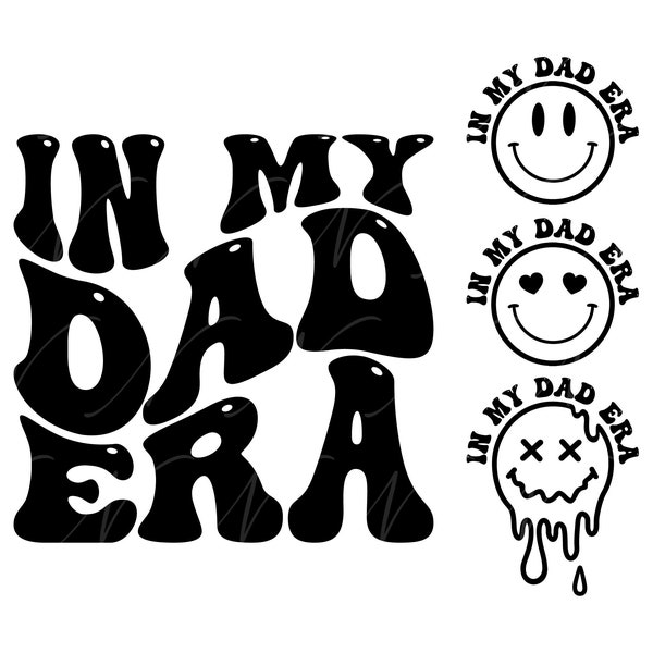 In My Dad Era SVG, PNG, PDF, Dad Shirt, Papa Svg, Dad Life, Daddy Png, Dads Club, Retro Wavy Groovy Letters, Cut File Cricut, Silhouette.