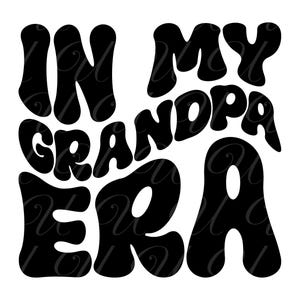 En la era de mi abuelo SVG, PNG, PDF, camiseta de abuelo, vida de abuelo, regalo para nuevo abuelo, letras retro onduladas y maravillosas, archivo de corte Cricut, silueta.