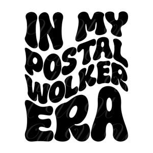 En mi era de trabajador postal SVG, PNG, PDF, camisa de trabajador postal Png, cartero Svg, letras retro onduladas y con estilo, archivo de corte Cricut, silueta.
