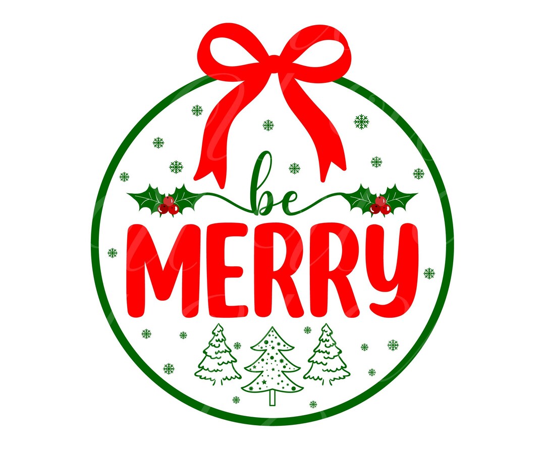 Be Merry SVG, PNG, PDF, Chritmas Shirt, Merry Ribbon, Merry Christmas ...