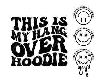 Sweat à capuche gueule de bois SVG, PNG, c'est ma chemise à capuche gueule de bois Png, design tendance sweat à capuche, lettres groovy ondulées rétro, fichier coupé Cricut, Silhouette