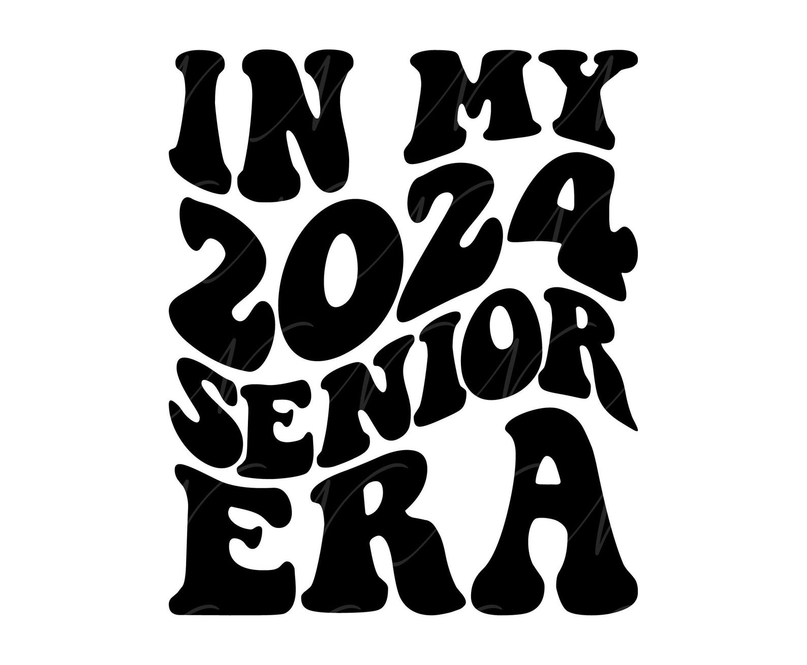 In My 2024 Senior Era SVG, PNG, PDF, 2024 Senior Shirt Png, 2024 ...