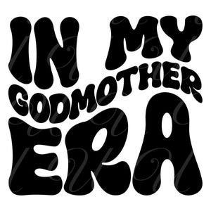 Na Era da Minha Madrinha SVG, PNG, PDF, Camiseta Madrinha PNG, Presente de Madrinha Svg, Letras Onduladas Retrô, Arquivo de Corte Cricut, Silhueta.