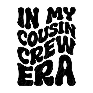 Na Era do Meu Primo Crew SVG, PNG, PDF, Camisa do Primo Crew PNG, Presente do Primo Squad Svg, Letras Onduladas Retrô, Arquivo de Corte Cricut, Silhueta.