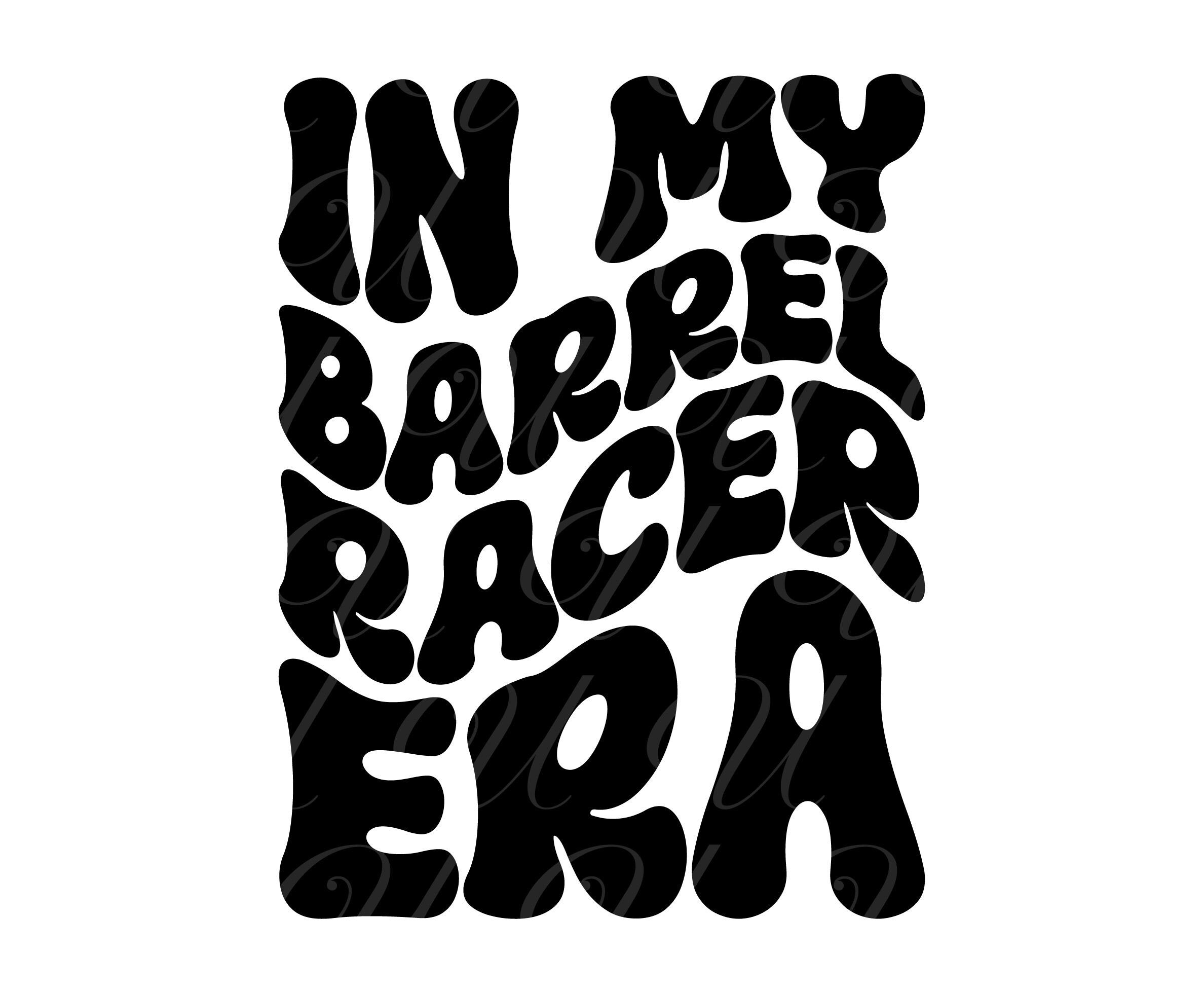 In My Barrel Racer Era SVG, PNG, PDF, Barrel Racer Shirt Png, Barrel ...