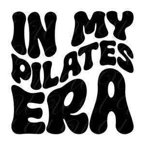 Na Minha Era do Pilates SVG, PNG, PDF, Camiseta de Pilates PNG, Design de Pilates, Clipart de Fitness, Letras Onduladas Retrô, Arquivo de Corte Cricut, Silhueta.