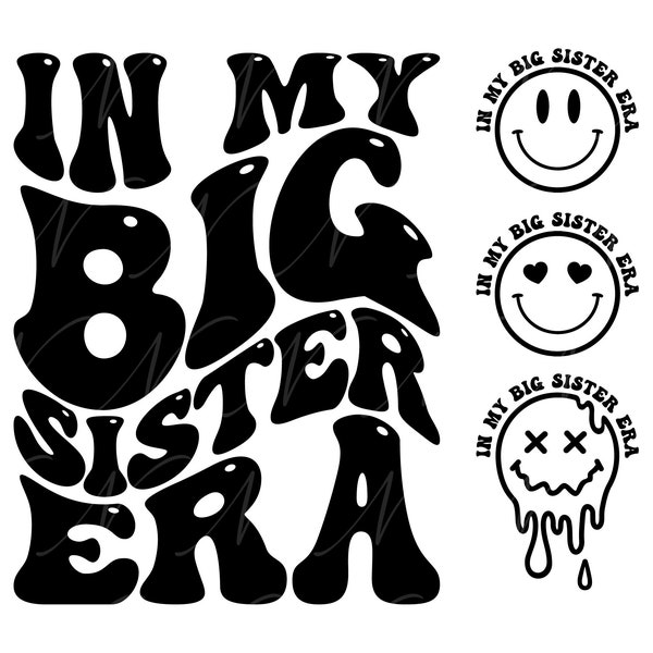 In My Big Sister Era SVG, PNG, PDF, Big Sister Shirt, New Siblings Svg, Big Sis Png, Retro Wavy Groovy Letters, Cut File Cricut, Silhouette.