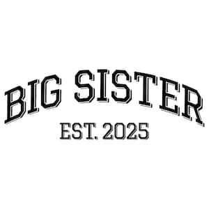 Hermana mayor est. 2025 SVG, PNG, PDF, Camiseta Hermana mayor est. 2025, Ascendido a Hermana mayor Svg, Hermana mayor est. 2025 Png, Archivo de corte Cricut, Silueta.