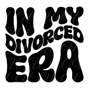 In mijn gescheiden tijdperk SVG, png, pdf, gescheiden shirt png, gescheiden af-svg, enkele png, retro golvende groovy letters, gesneden bestand Cricut, silhouet.