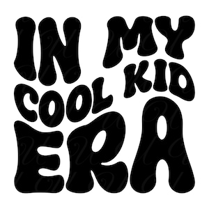 En mi época de niño genial SVG, PNG, PDF, camiseta de niño genial, SVG genial para niño pequeño, diseño divertido para niño, letras retro onduladas y geniales, archivo de corte Cricut, silueta