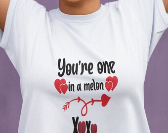 You are one in Melon Romantic Quote Unisex T-shirt Gift for Him or Her Durable Fabric Wear Tee 100% Cotton Comfortable Fit Designs Shirt