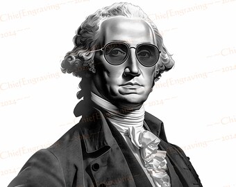 Sunglasses Wearing George Washington PNG | Detailed Laser Engraving File | PNG Format for Project Adjustments | American President | USA