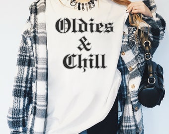 Oldies Music and Chill T-Shirt Old English Text Chola Style Lowrider Shirt Chicano Street Wear Chicana Shirt