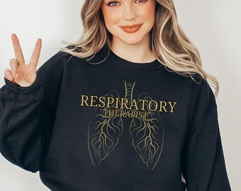 Respiratory Therapist Sweatshirt, Respiratory Therapist Shirt, Respiratory Therapist, Gift for Respiratory Therapist Sweater, RT Shirt