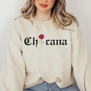 Chicana Old English Text Sweatshirt Chola Style Lowrider Shirt Chicano Streetwear Mexican Latina Shirt